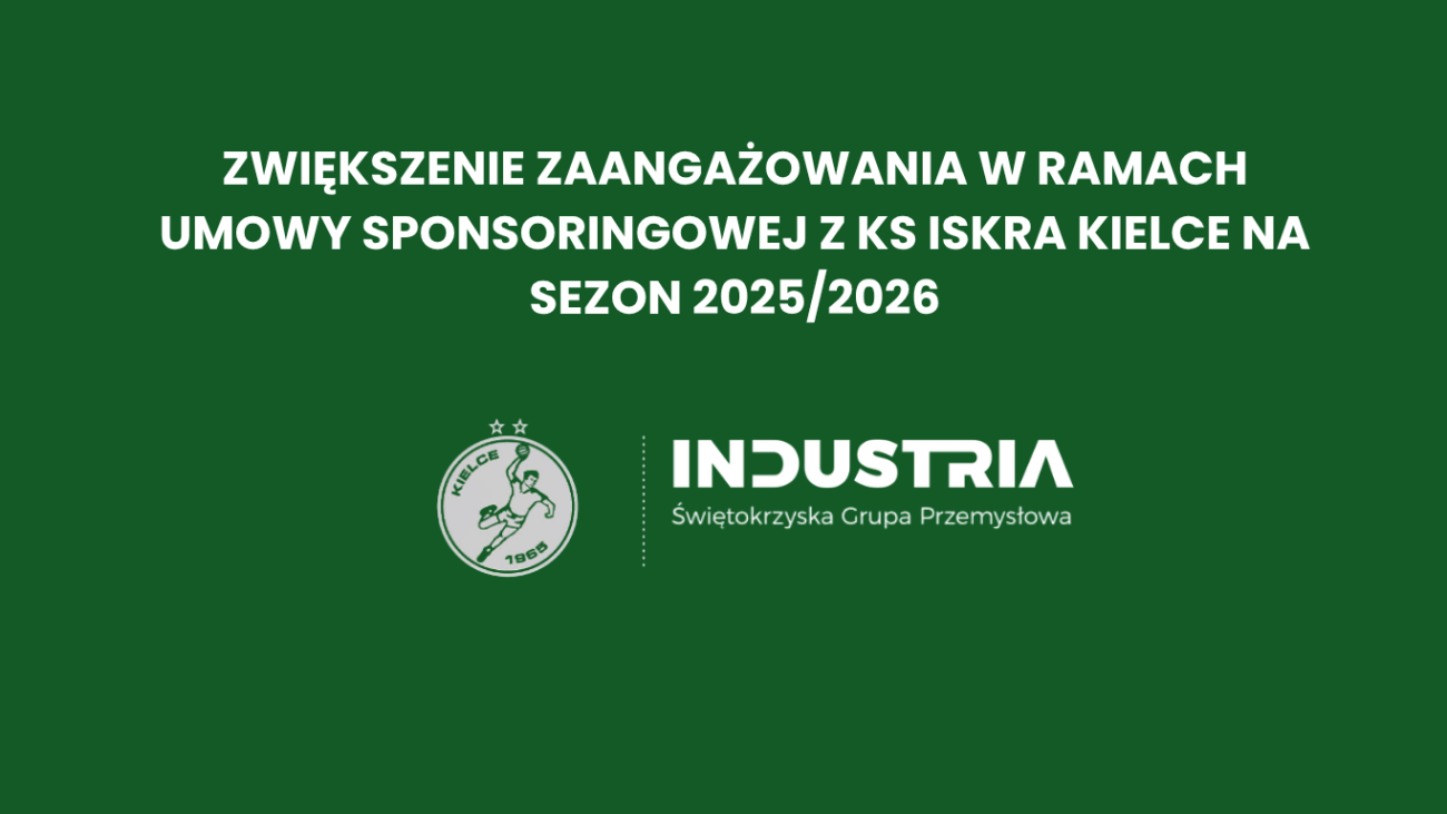 Zwiększenie zaangażowania w ramach umowy sponsoringowej z KS Iskra Kielce na sezon 2025/2026