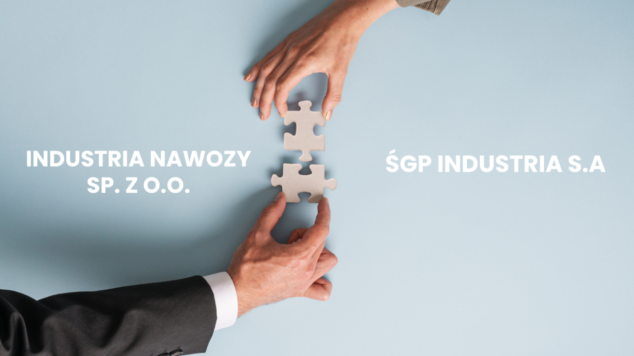 Informacja o planie połączenia spółek Industria Nawozy Sp. z o.o. i ŚGP Industria S.A.